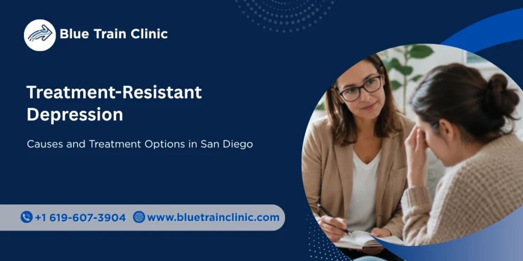 Treatment-Resistant Depression : Treatment Options in San Diego 1 Treatment-Resistant Depression Treatment in San Diego